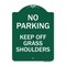 Signmission No Parking Keep Off Grass Shoulders, Green & White Aluminum Sign, 18" x 24", GW-1824-23712 A-DES-GW-1824-23712 - alternate 1